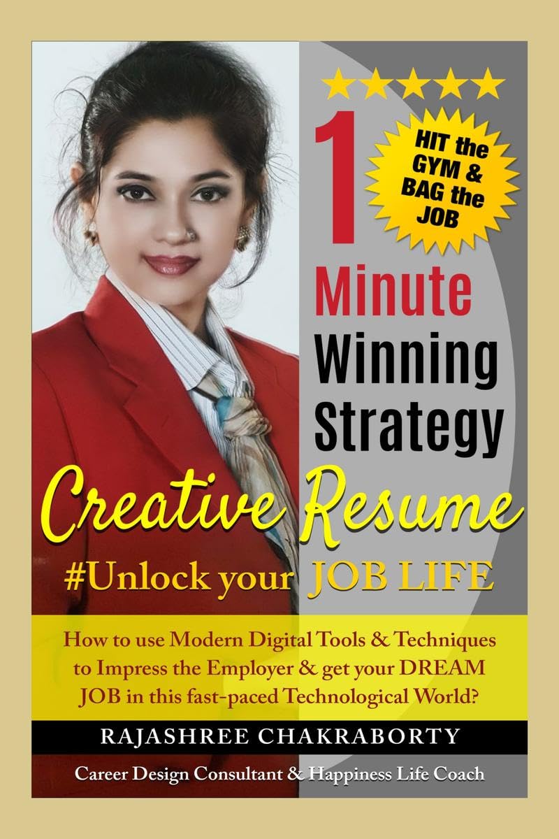 1 Minute Winning Strategy- Creative Resume #Unlock Your Job Life: "How to use Modern Digital Tools & Techniques to Impress the Employer & get your DREAM JOB in this fast-paced Technological World?" Business, Finance & Career