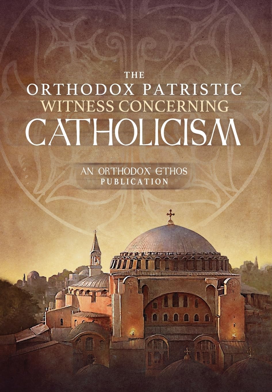 The Orthodox Patristic Witness Concerning Catholicism Religion & Esotericism