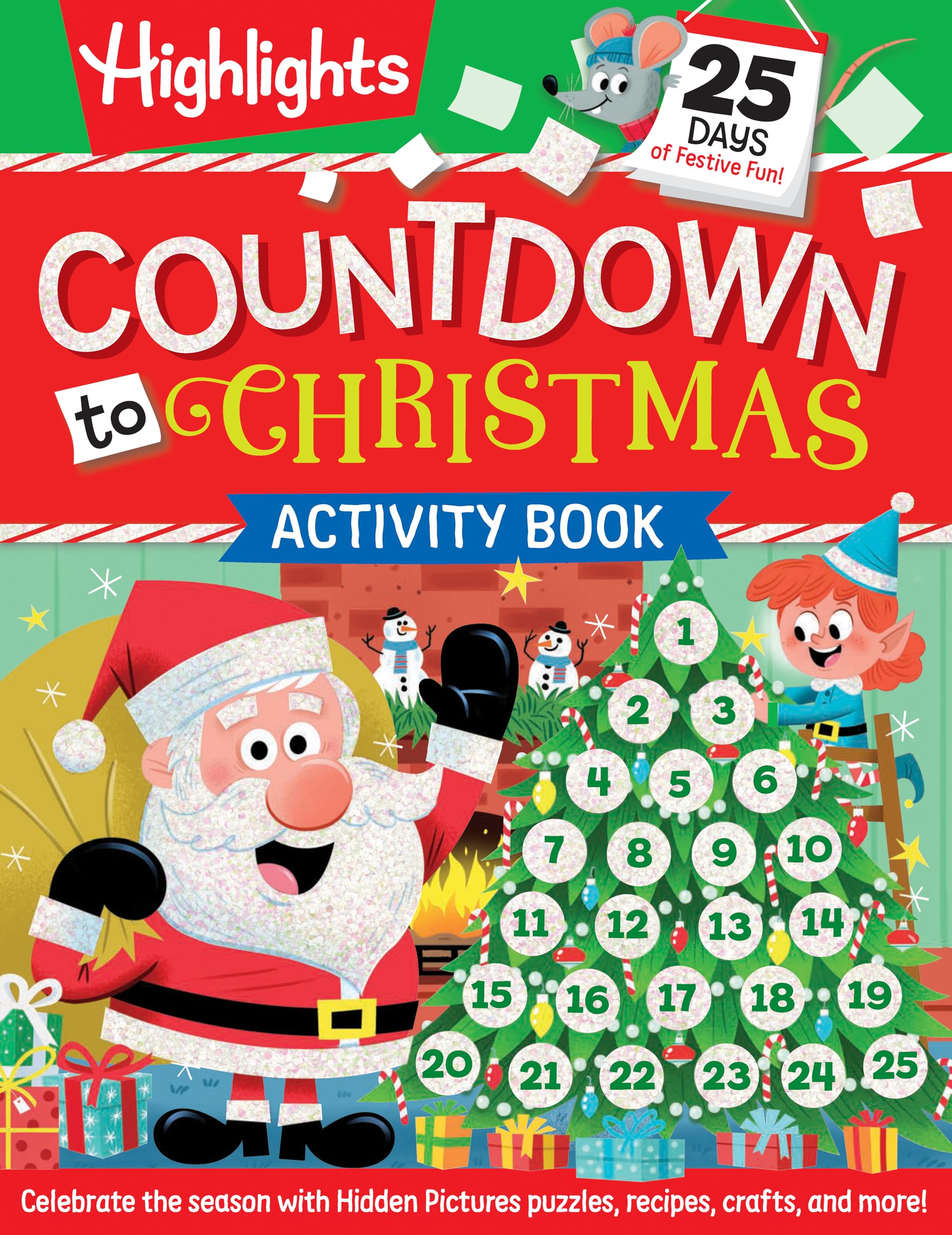 Countdown to Christmas: 96-Pages of Holiday Countdown Games and Activities Including Hidden Pictures Puzzles, Jokes, Crafts, Recipes and More for Kids 6 and Older Parents & Children