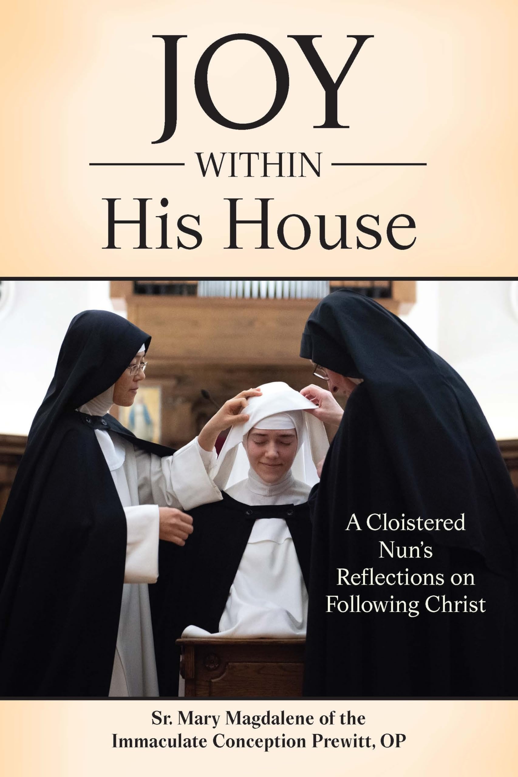 Joy Within His House: A Cloistered Nun's Reflections on Following Christ Religion & Esotericism
