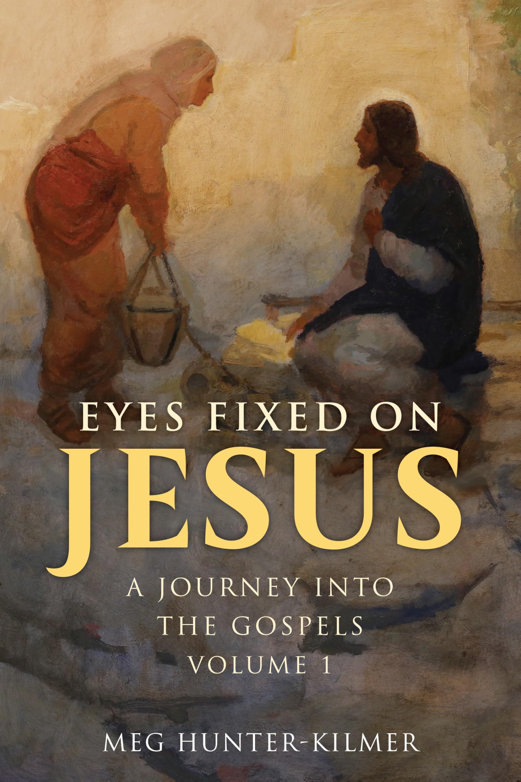 Eyes Fixed on Jesus, Volume 1: A Journey Into the Gospels Religion & Esotericism