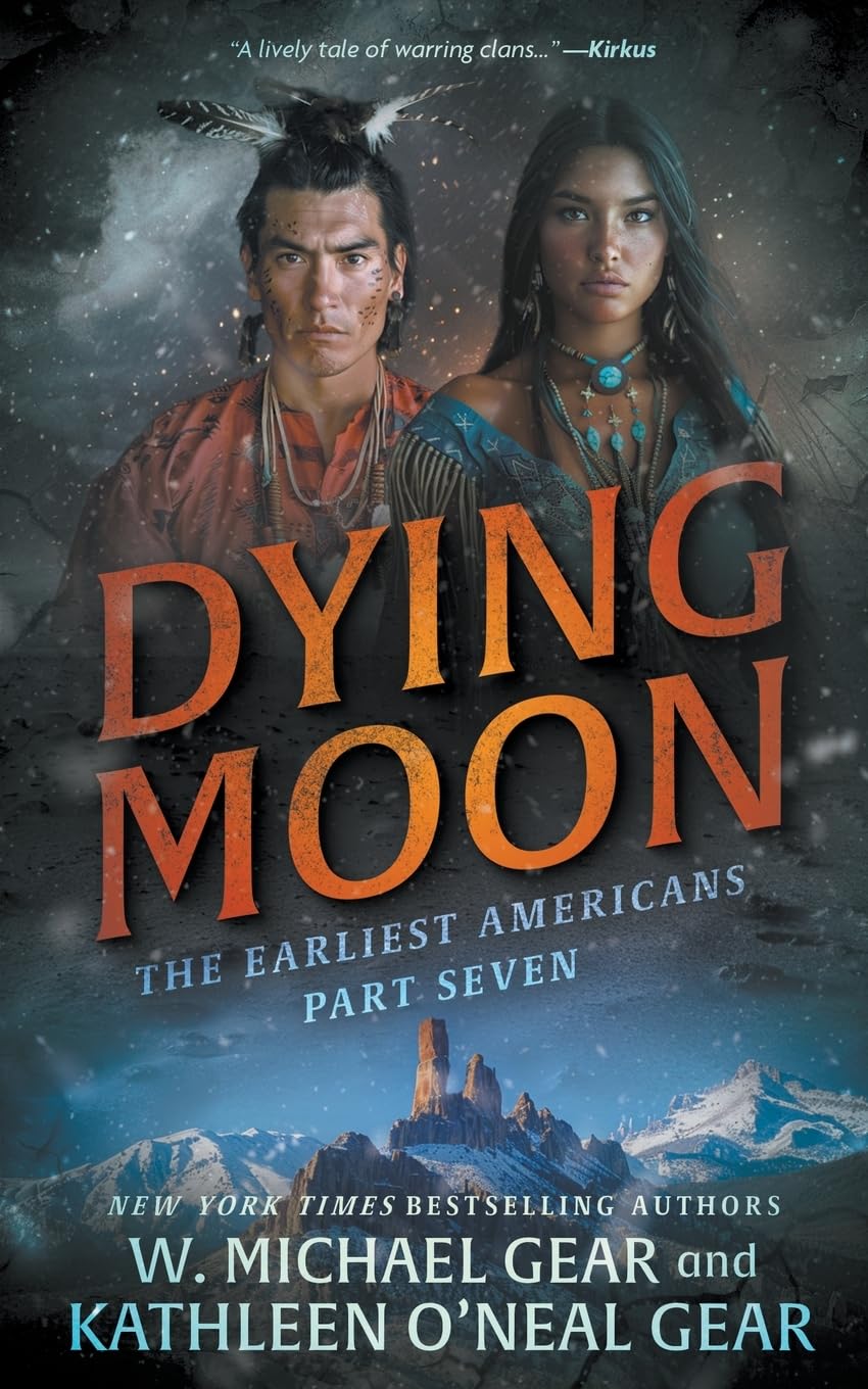 Dying Moon: A Historical Fantasy Series (The Earliest Americans, Band 7) Classics