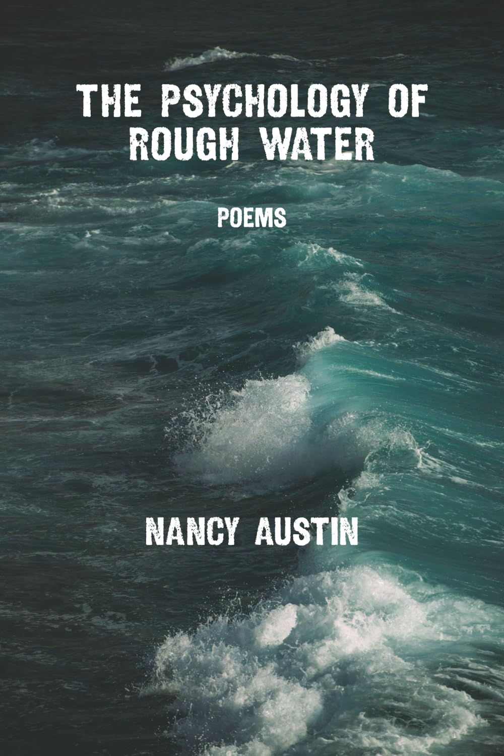The Psychology of Rough Water Poetry