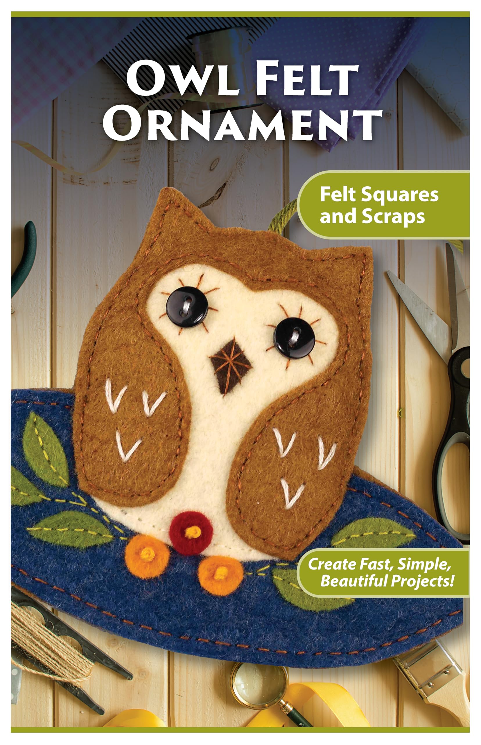 Owl Felt Ornament Pattern Pack: Create Fast, Simple, Beautiful Projects! (Landauer) Use Your Leftover Felt Squares and Scraps to Make a Cozy Woodland Fall Decoration Hobbies & Crafts