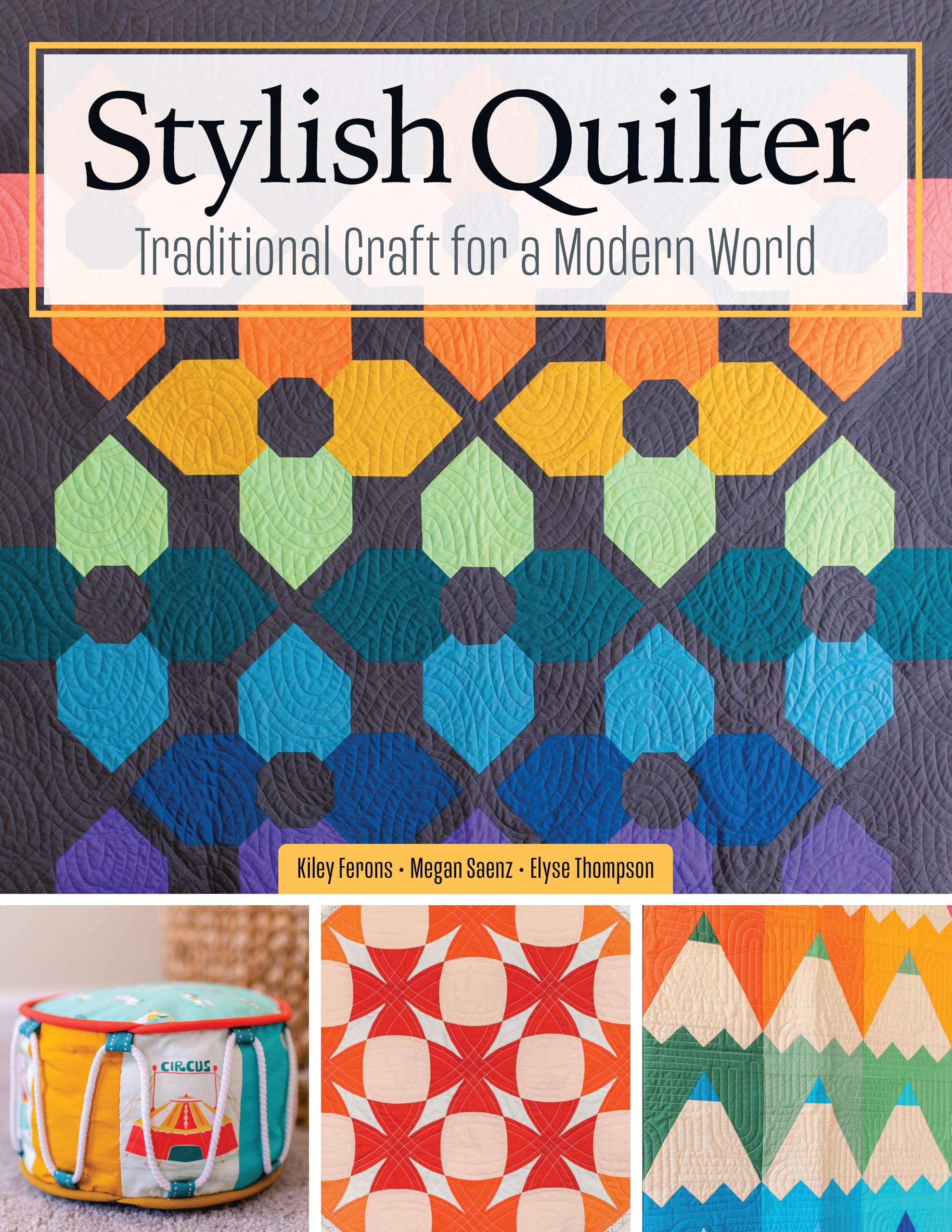 Stylish Quilter: Traditional Craft for a Modern World Hobbies & Crafts