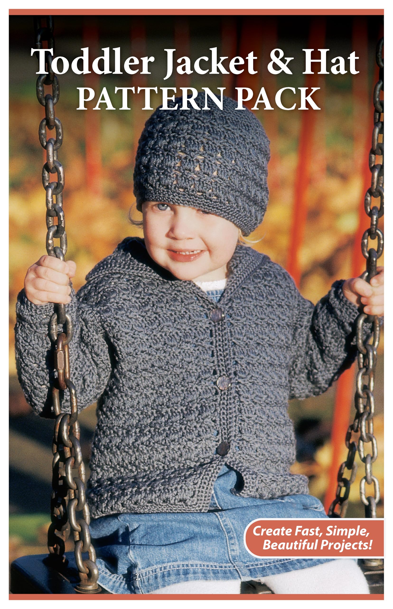 Toddler Jacket and Hat Pattern Pack: Create Fast, Simple, Beautiful Projects! (Landauer) Cozy Baby Crochet Pattern with Measurements for Babies and Toddlers from Ages 1-4 Hobbies & Crafts