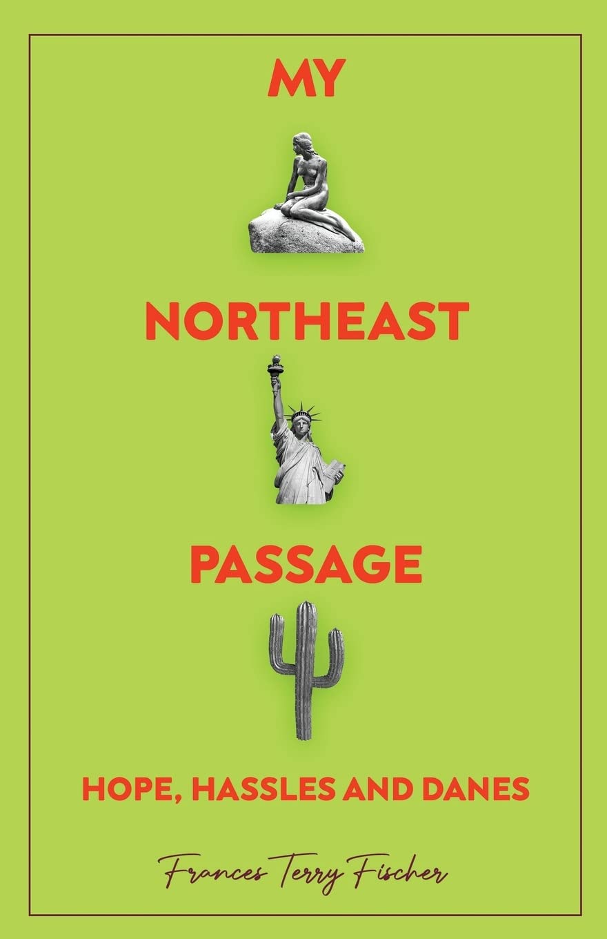My Northeast Passage - Hope, Hassles and Danes Inspiring women