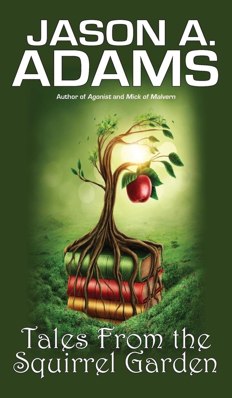Tales from the Squirrel Garden Essays & Short Stories
