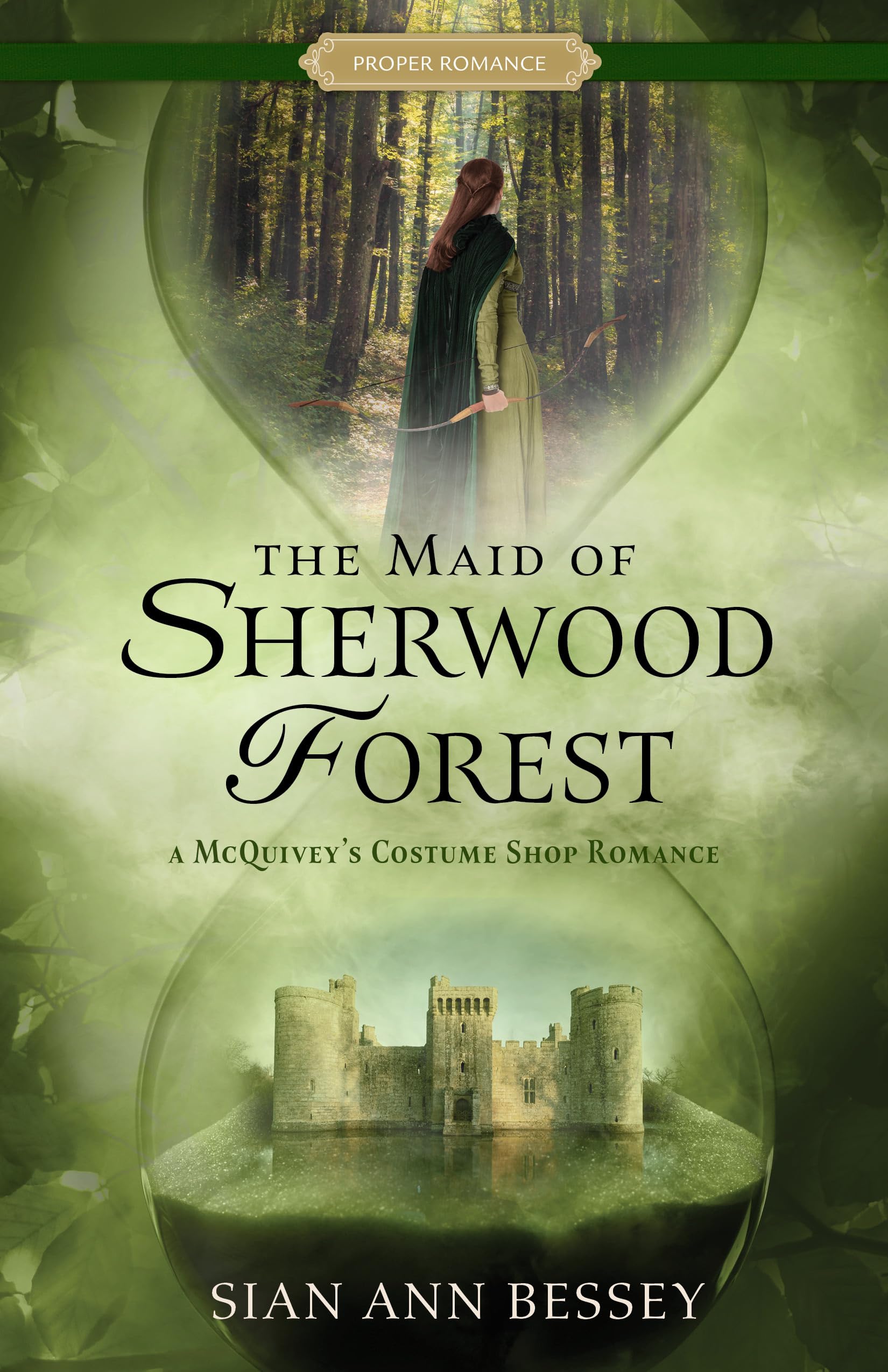 The Maid of Sherwood Forest: A Mcquivey’s Costume Shop Romance (Proper Romance Time-slip Series) Fairy Tales & Legends