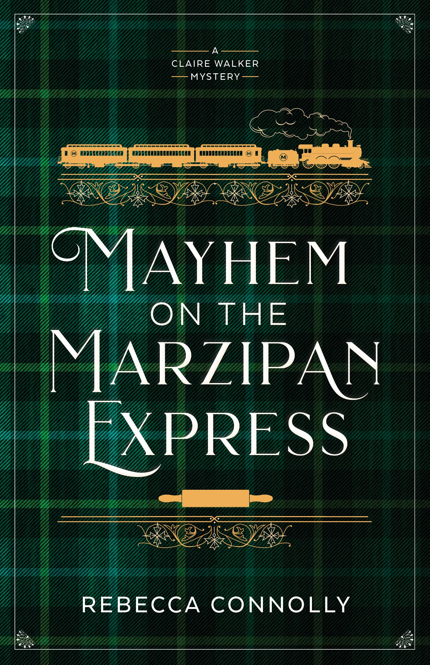 Mayhem on the Marzipan Express (A Claire Walker Mystery) Cosy Mystery & Humour