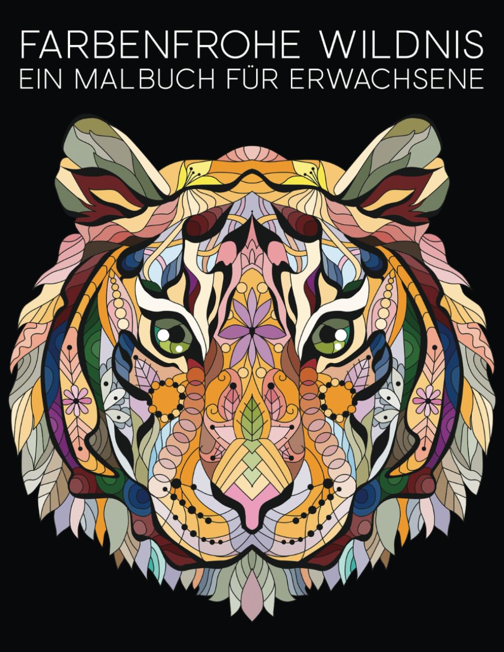 Farbenfrohe Wildnis: Ein Malbuch Für Erwachsene Mathematics