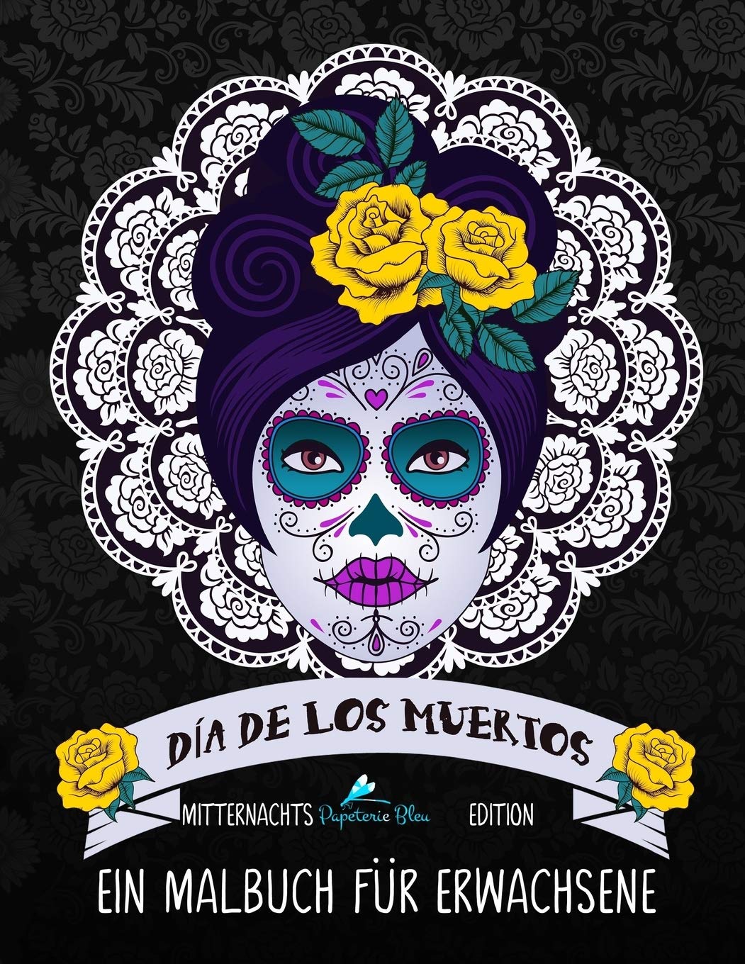 Dia de los Muertos: Ein Malbuch für Erwachsene: Mitternachts Edition Social Sciences