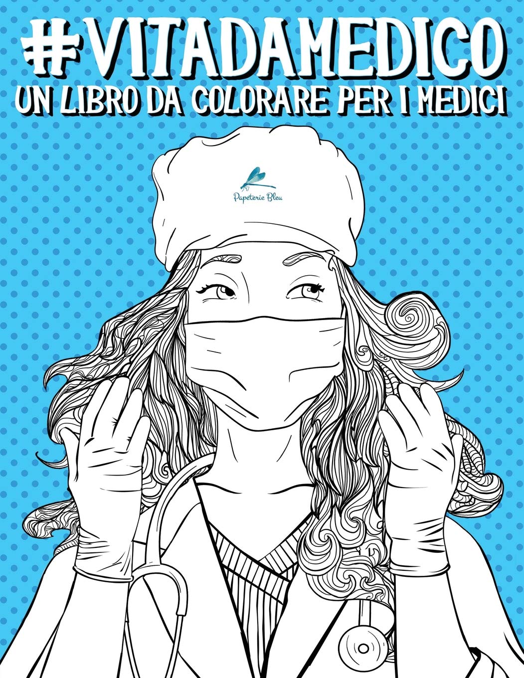Vita da Medico: Un libro da colorare per i medici book
