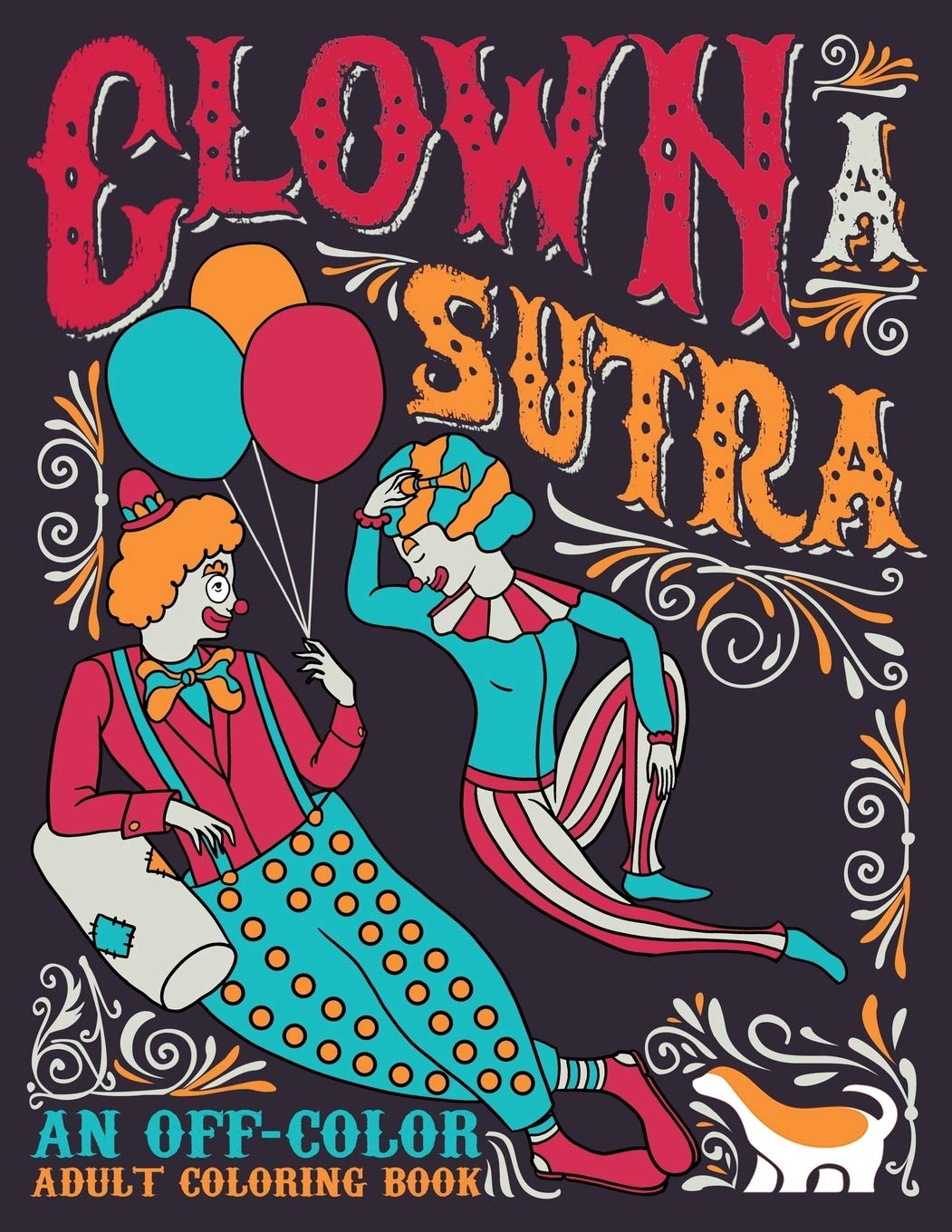 Clown A Sutra: An Off-Color Adult Coloring Book Partnership & Love