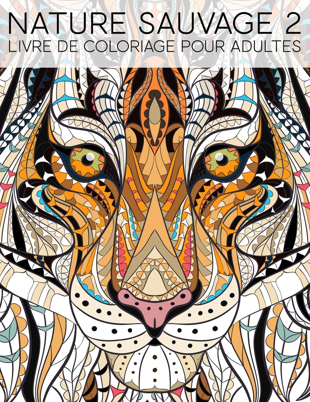 Nature Sauvage 2: Livre De Coloriage Pour Adultes Arts & Music