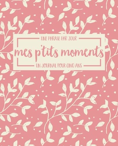 Mes p’tits moments: une phrase par jour: un journal pour cinq ans Lifestyle