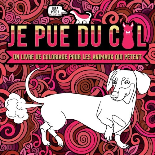 Je pue du cul : un livre de coloriage pour les animaux qui pètent Film, Art & Culture