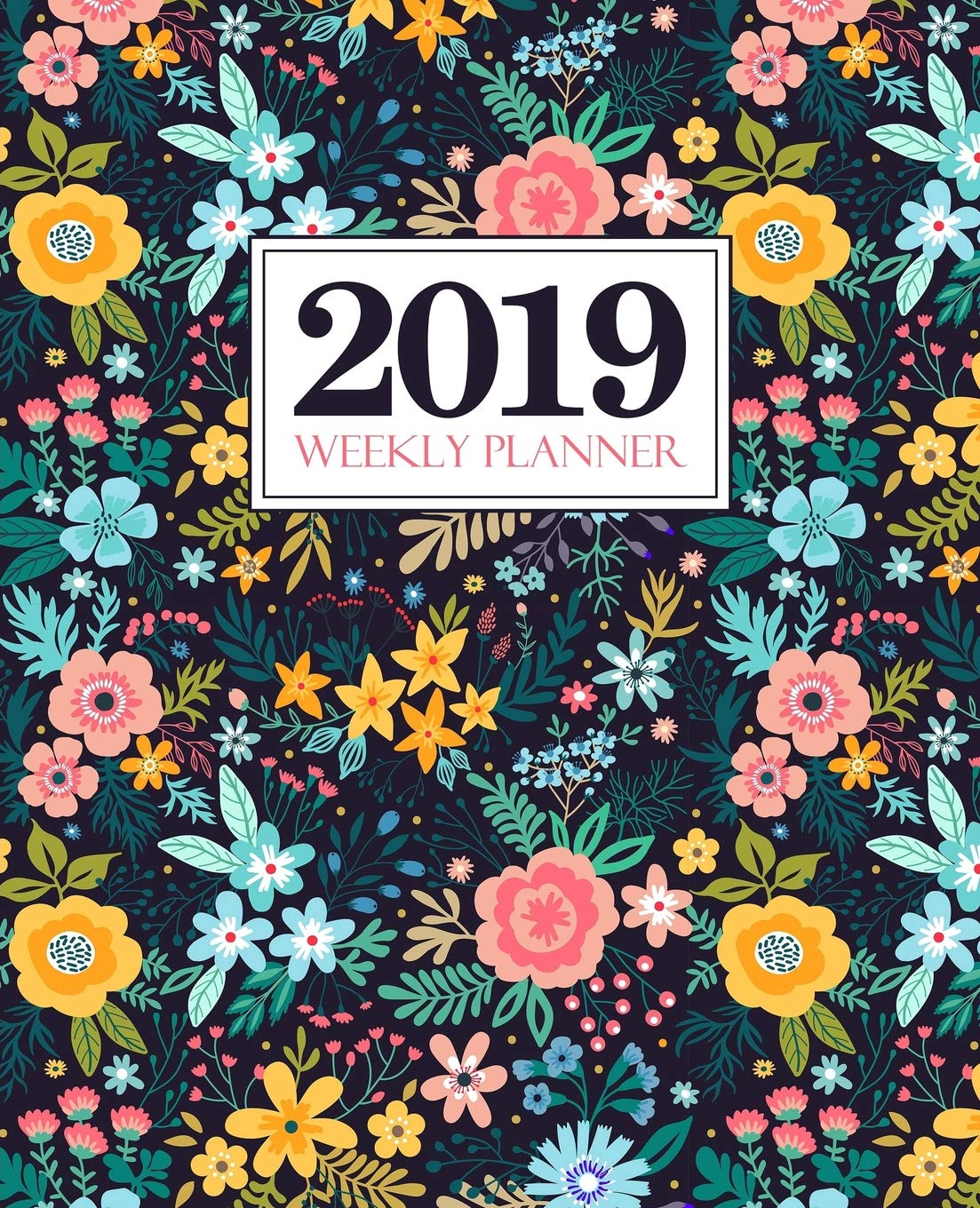 2019 Weekly Planner: Portable Format 7.5”x9.25” (19x23cm) Weekly & Monthly Planner: 12 Months: Modern Florals on Navy Blue 4954 Business, Finance & Career