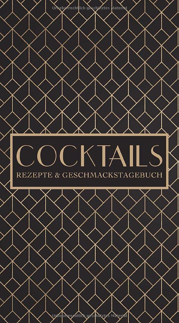 Cocktails: Rezepte & Geschmackstagebuch Lifestyle