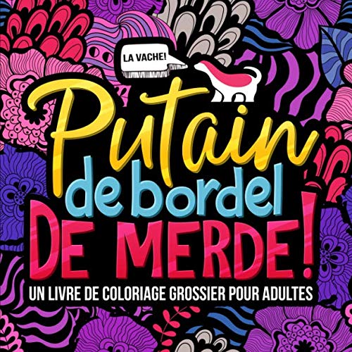 Putain de bordel de merde : Un livre de coloriage grossier pour adultes Hobbies & Crafts