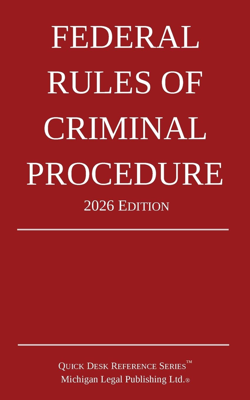 Federal Rules of Criminal Procedure; 2026 Edition Law
