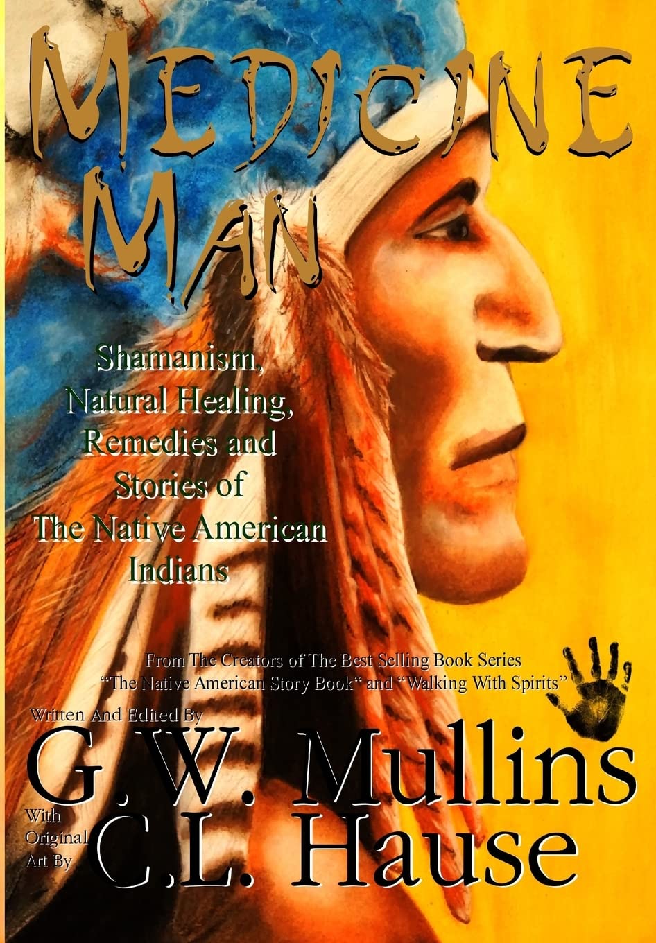 Medicine Man - Shamanism, Natural Healing, Remedies And Stories Of The Native American Indians Social Sciences