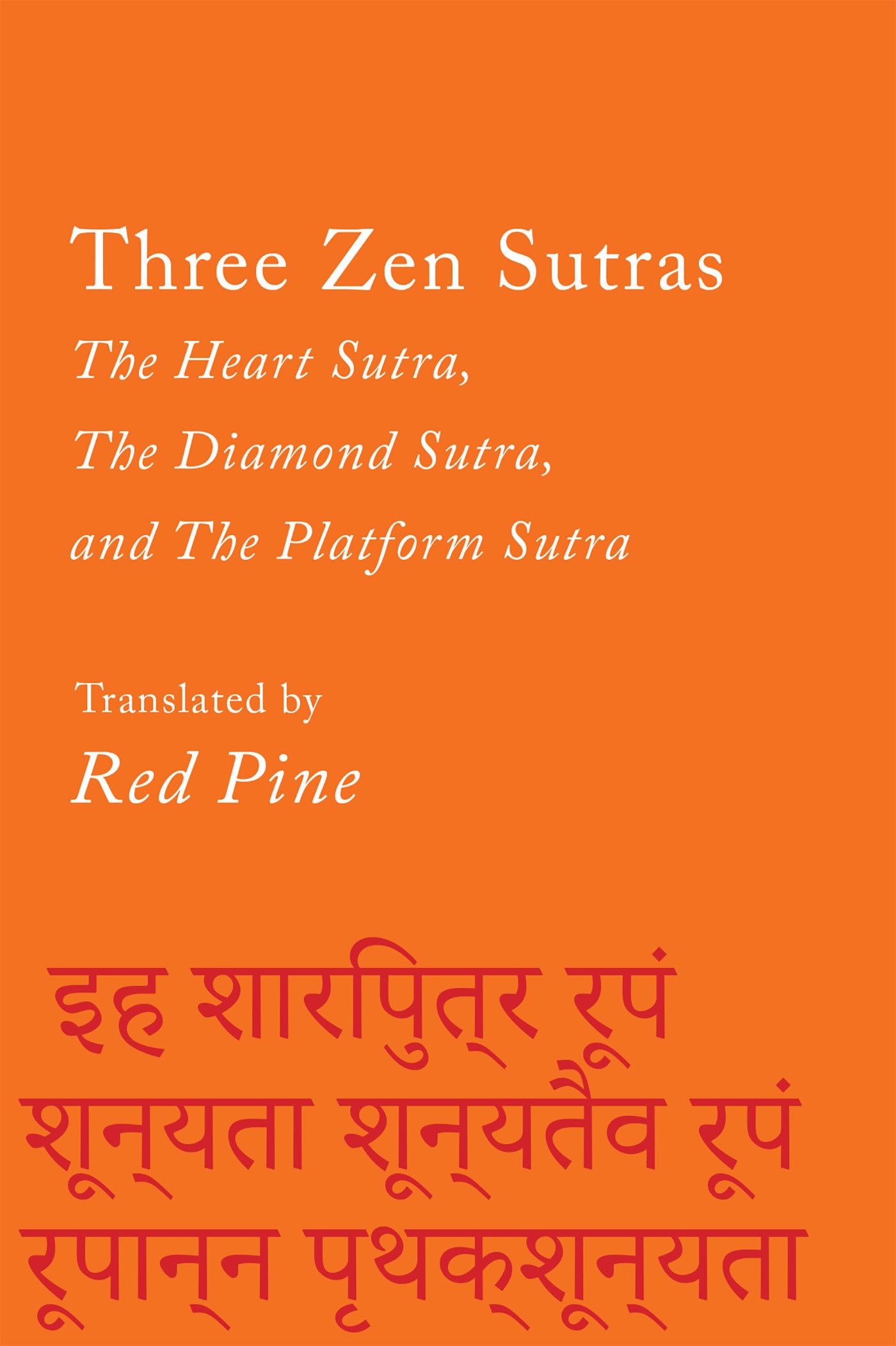 Three Zen Sutras: The Heart Sutra, The Diamond Sutra, and The Platform Sutra (Counterpoints, Band 7) Philosophy