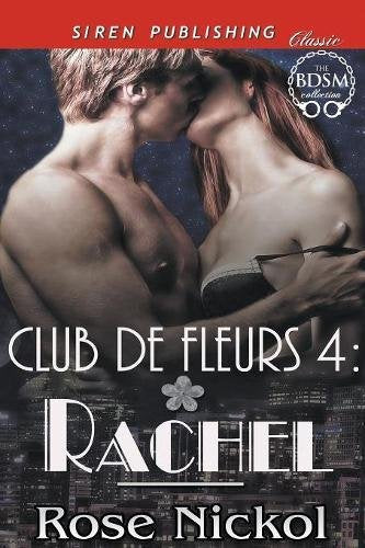 Club de Fleurs 4: Rachel (Siren Publishing Classic) Contemporary literature