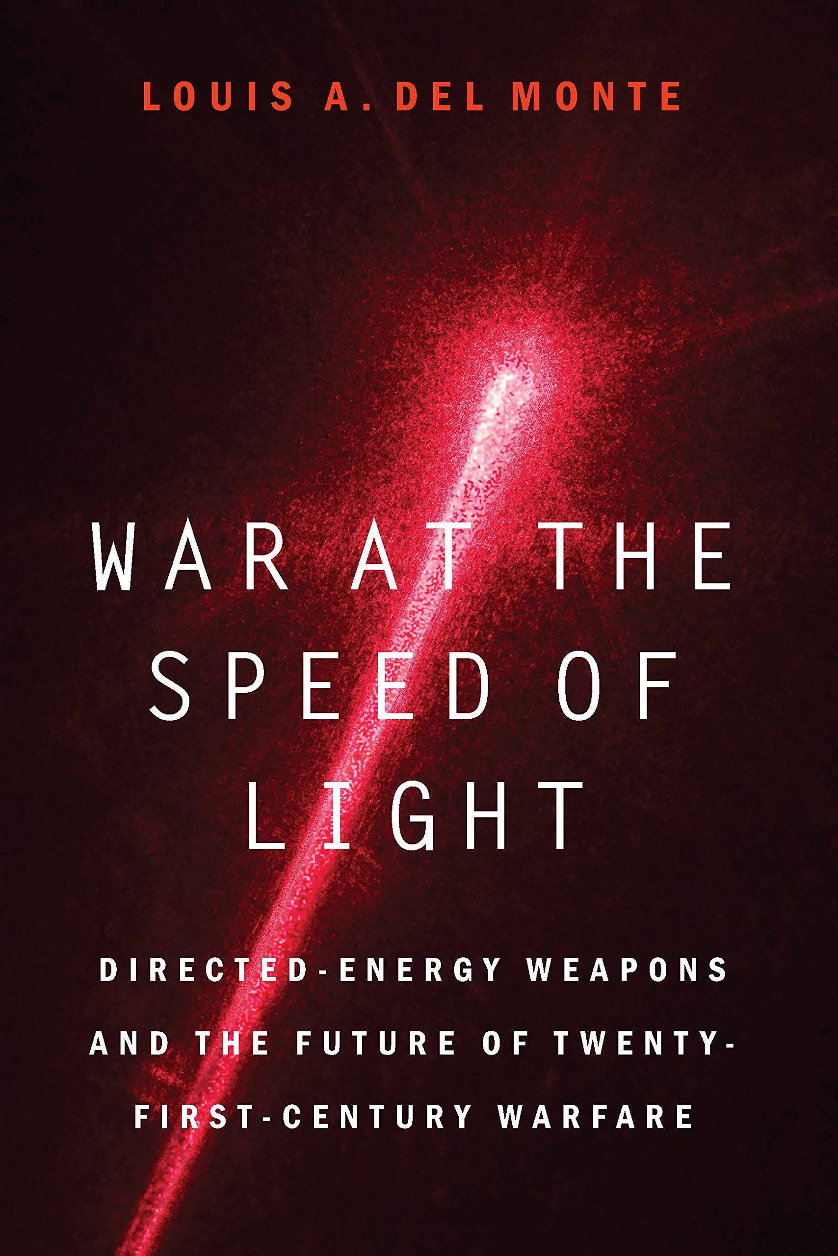 War at the Speed of Light: Directed-Energy Weapons and the Future of Twenty-First-Century Warfare Social Sciences