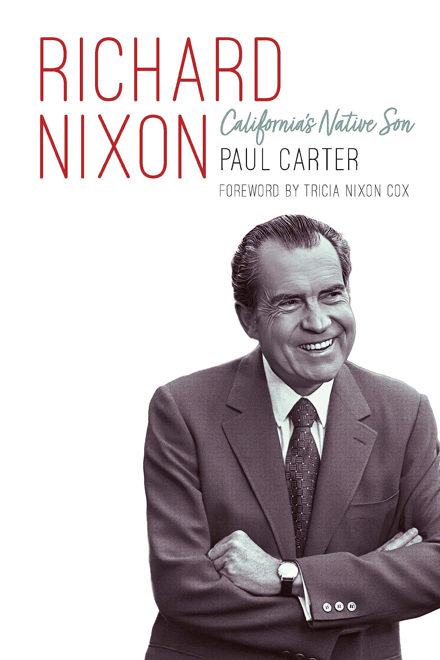 Richard Nixon: California's Native Son Memories