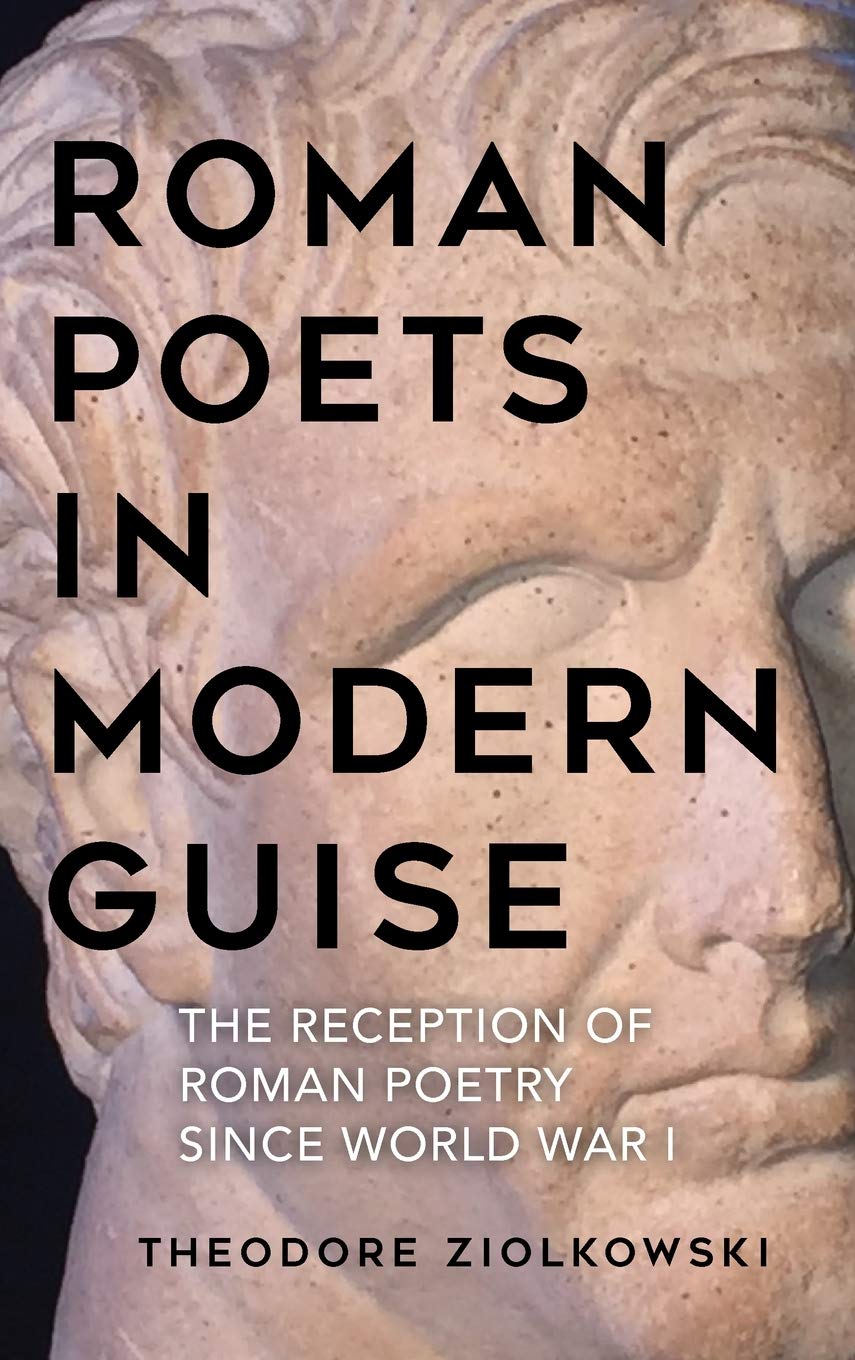 Roman Poets in Modern Guise Poetry