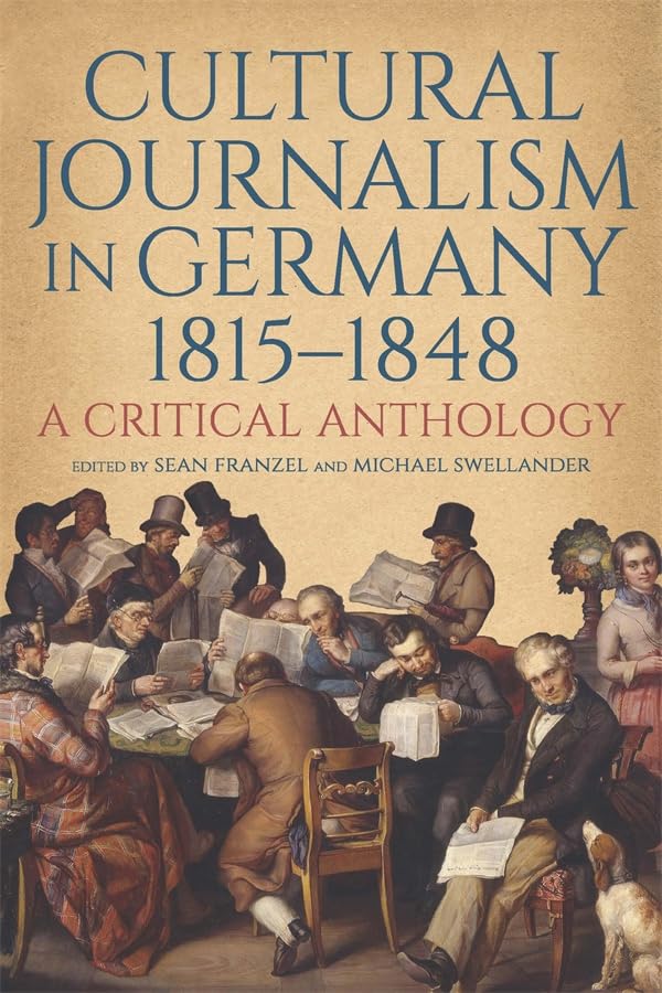 Cultural Journalism in Germany, 1815-1848 Media & Communication