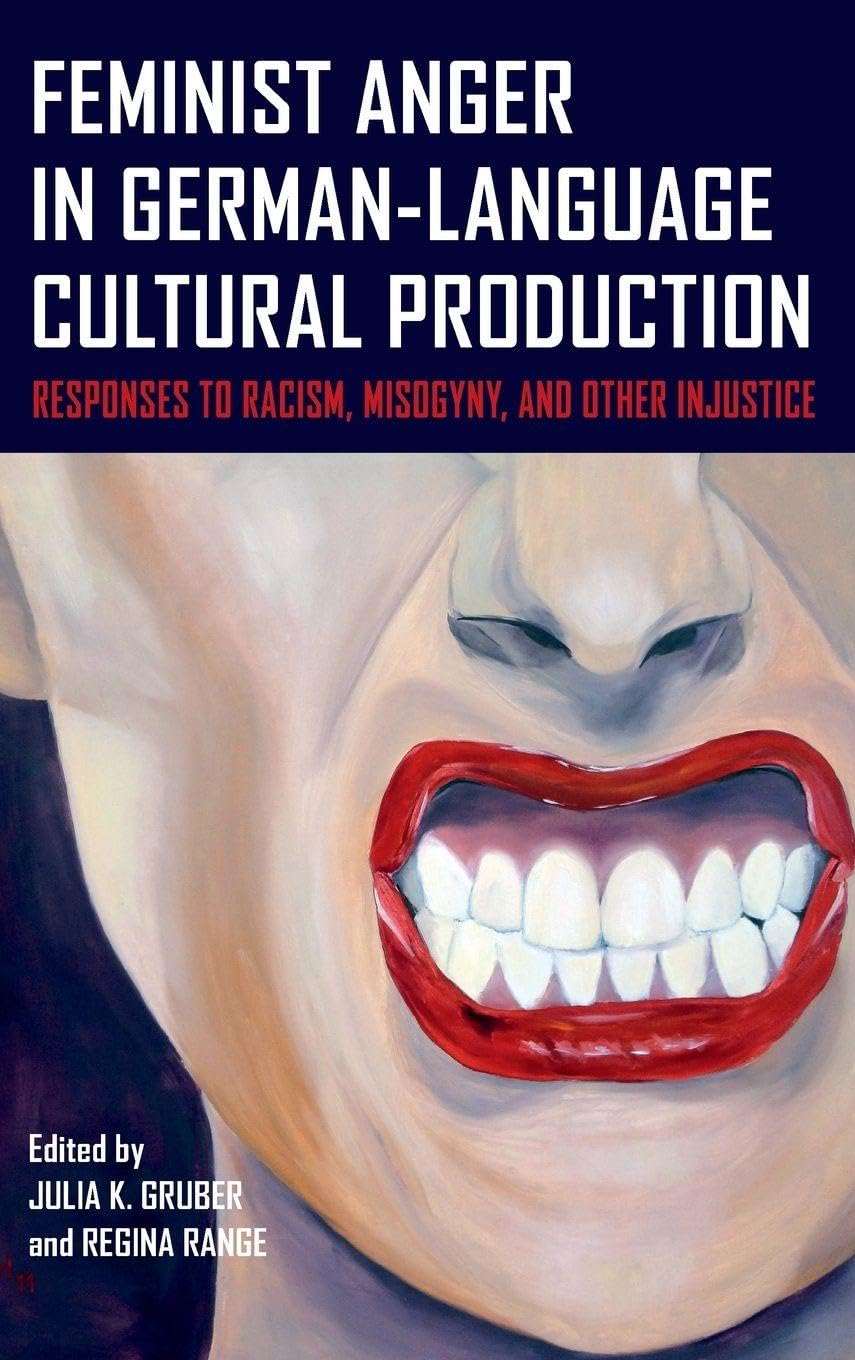 Feminist Anger in German-Language Cultural Production Law