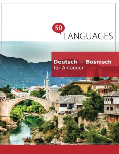 Deutsch - Bosnisch für Anfänger: Ein Buch in 2 Sprachen Foreign Languages ​​& Dictionaries