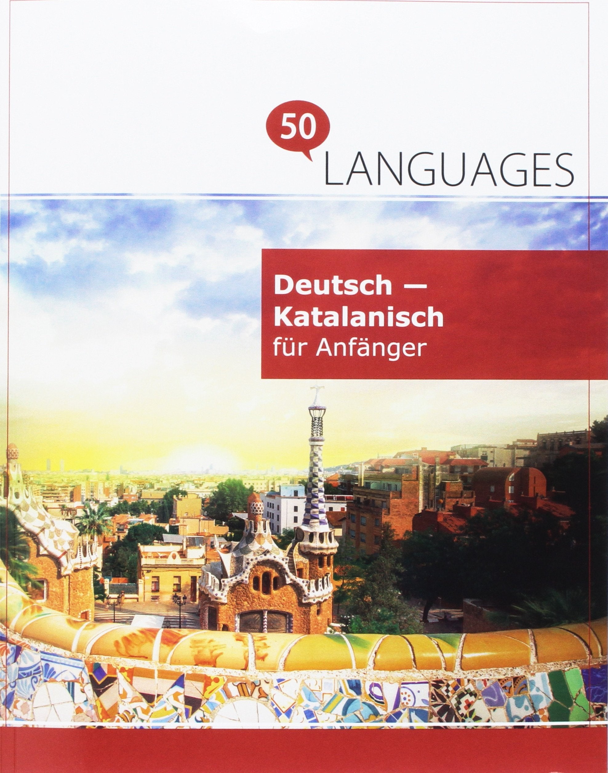 Deutsch - Katalanisch für Anfänger: Ein Buch in 2 Sprachen Foreign Languages ​​& Dictionaries