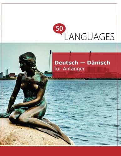 Deutsch - Dänisch für Anfänger: Ein Buch in 2 Sprachen Foreign Languages ​​& Dictionaries