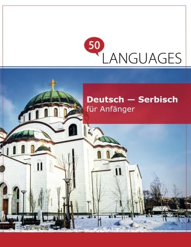 Deutsch - Serbisch für Anfänger: Ein Buch in 2 Sprachen Foreign Languages ​​& Dictionaries