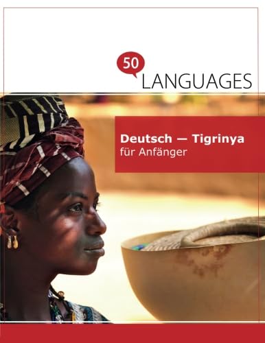 Deutsch - Tigrinya für Anfänger: Ein Buch in 2 Sprachen Foreign Languages ​​& Dictionaries