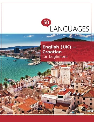 English (UK) - Croatian for beginners: A book in 2 languages Foreign Languages ​​& Dictionaries