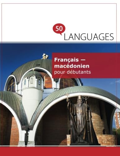 Français - macédonien pour débutants: Un Livre Bilingue book