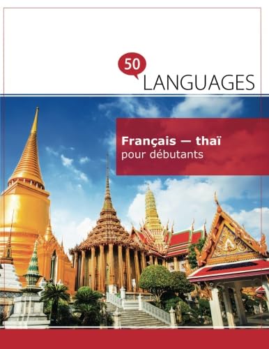 Français - thaï pour débutants: Un Livre Bilingue book