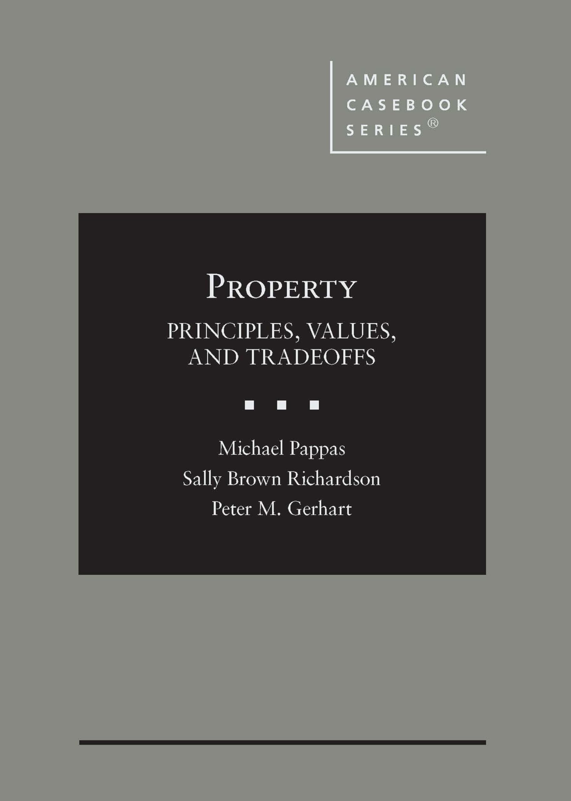 Property as a Social Institution: Cases, Materials, and Problems (American Casebook Series) Law