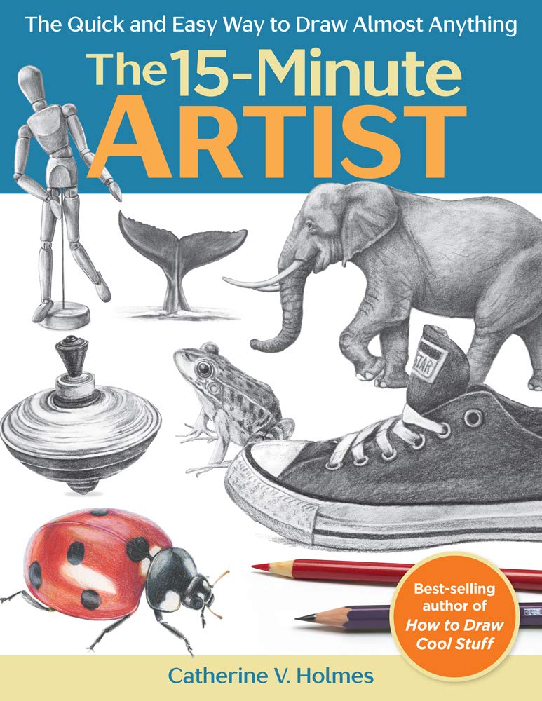 The 15-Minute Artist: The Quick and Easy Way to Draw Almost Anything Social Sciences