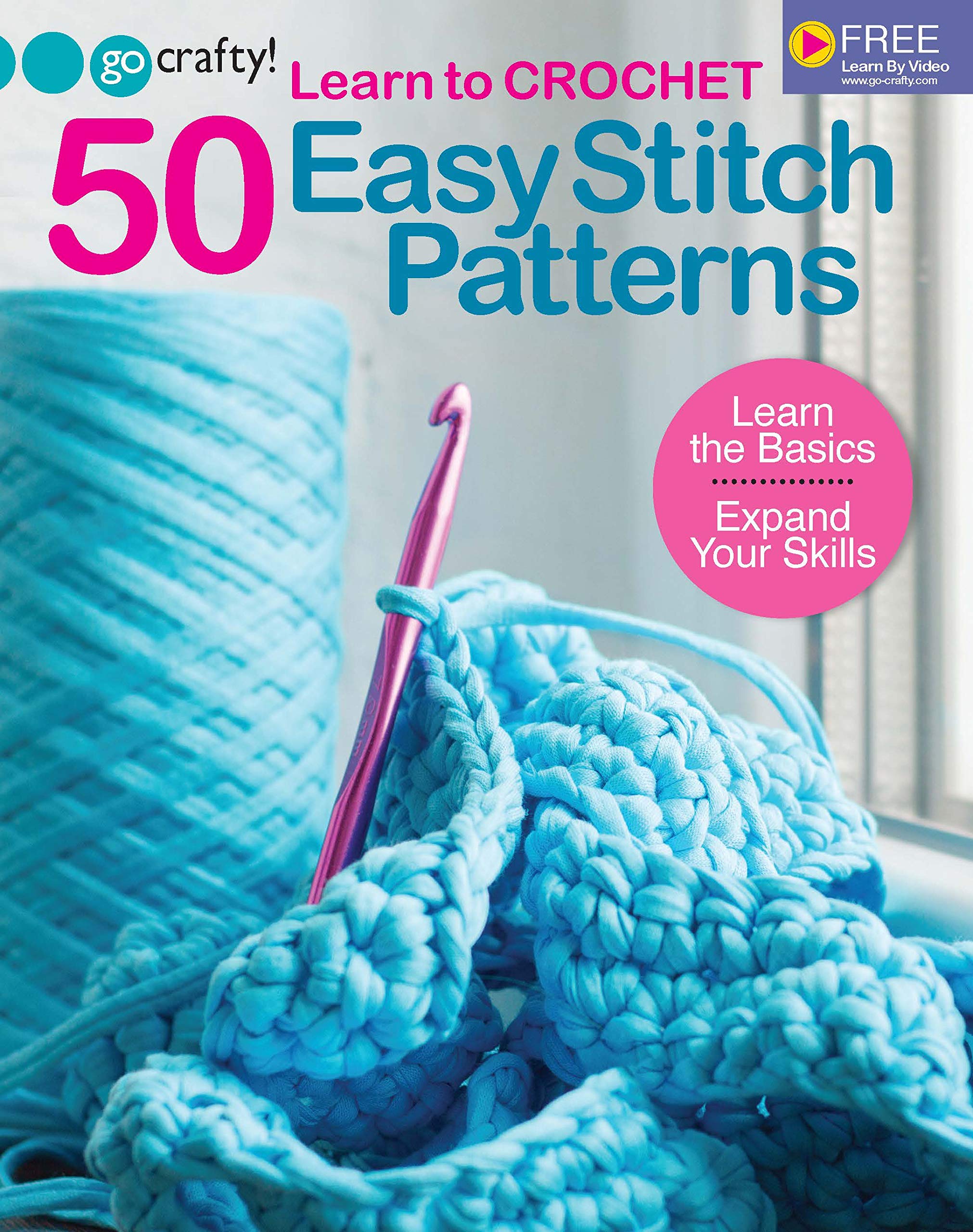 Learn to Crochet: 50 Easy Stitch Patterns-Learn the Basics, Expand Your Skills-Free Online Videos Available at Go-Crafty.com Hobbies & Crafts