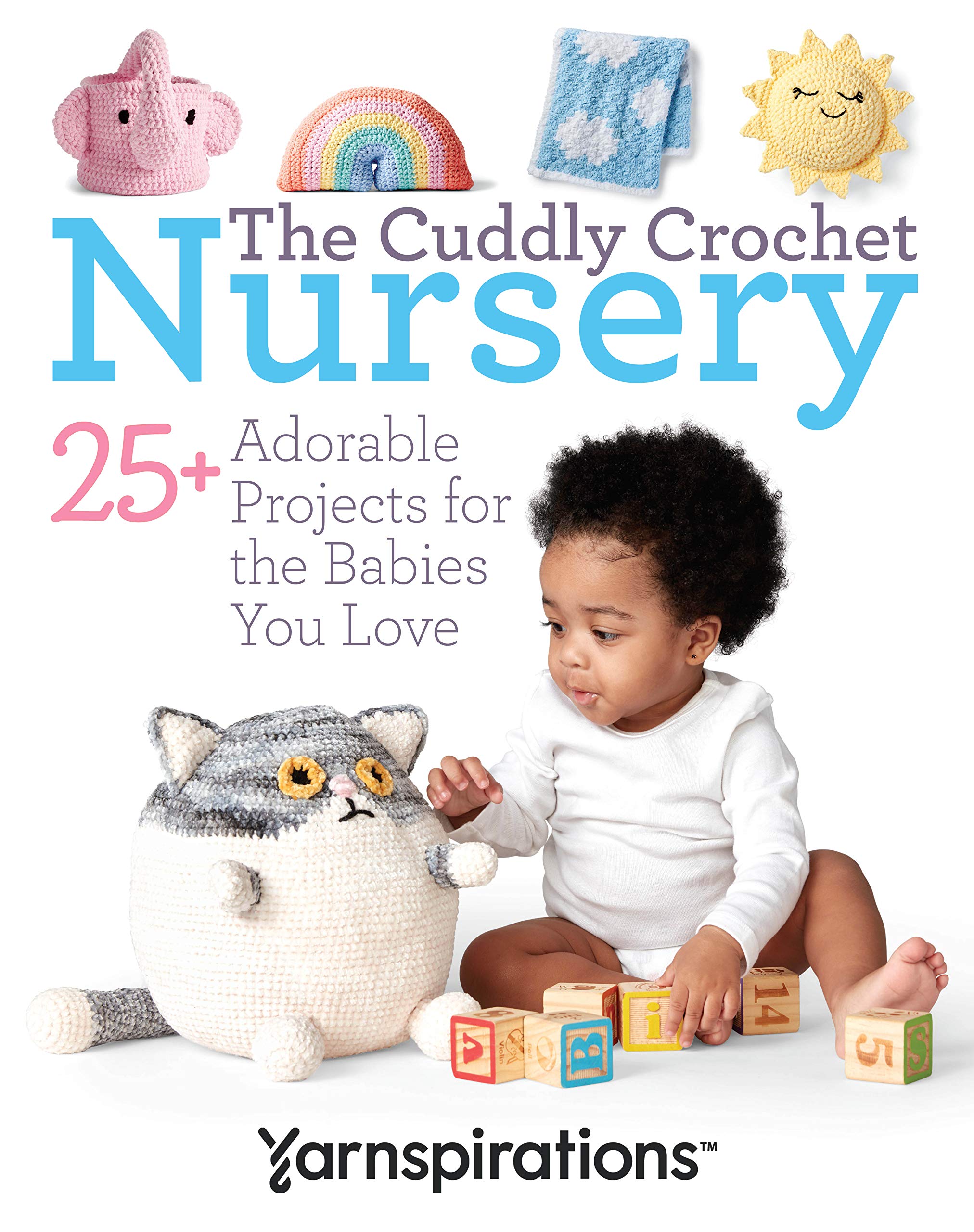 The Cuddly Crochet Nursery-25+ Adorable Projects for the Babies You Love Hobbies & Crafts