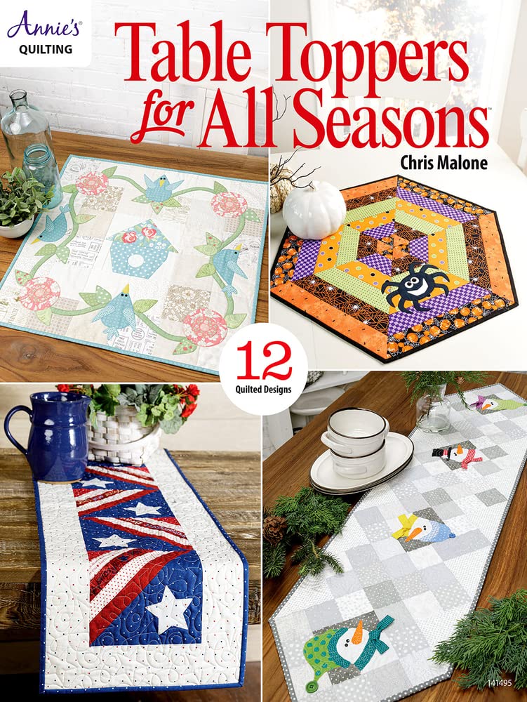 Table Toppers for All Seasons: 12 Quilted Designs (The Annie's Quilting) Hobbies & Crafts