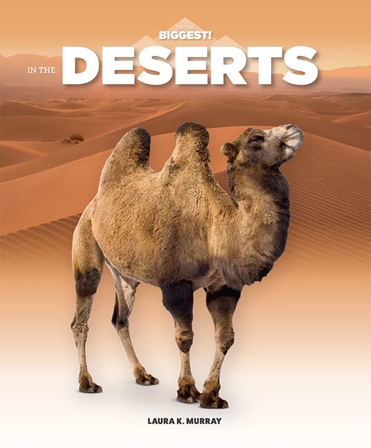In the Deserts (I'm the Biggest!) Non-fiction