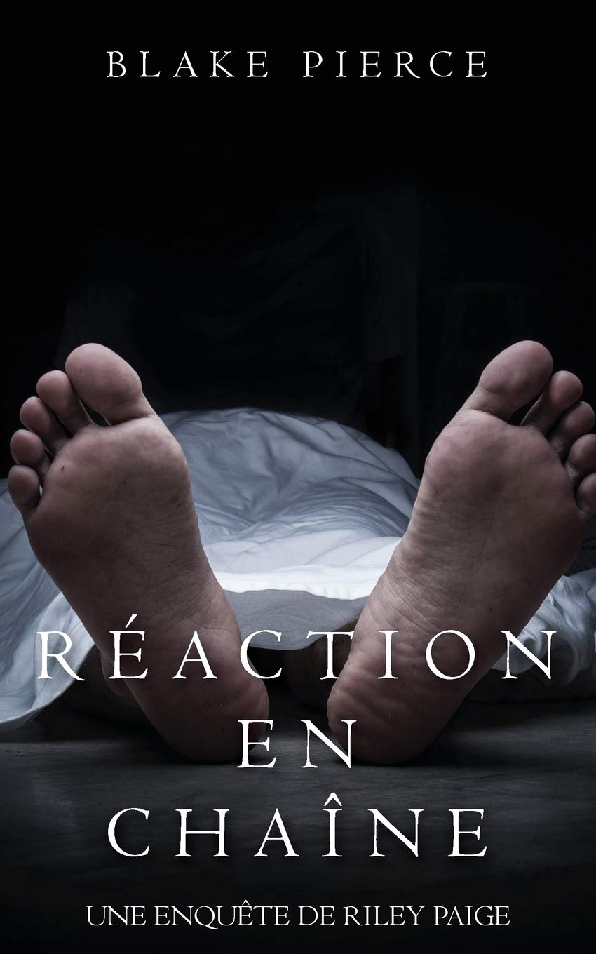 Réaction en Chaîne (Une Enquête de Riley Paige – Tome 2) Detective & CSI