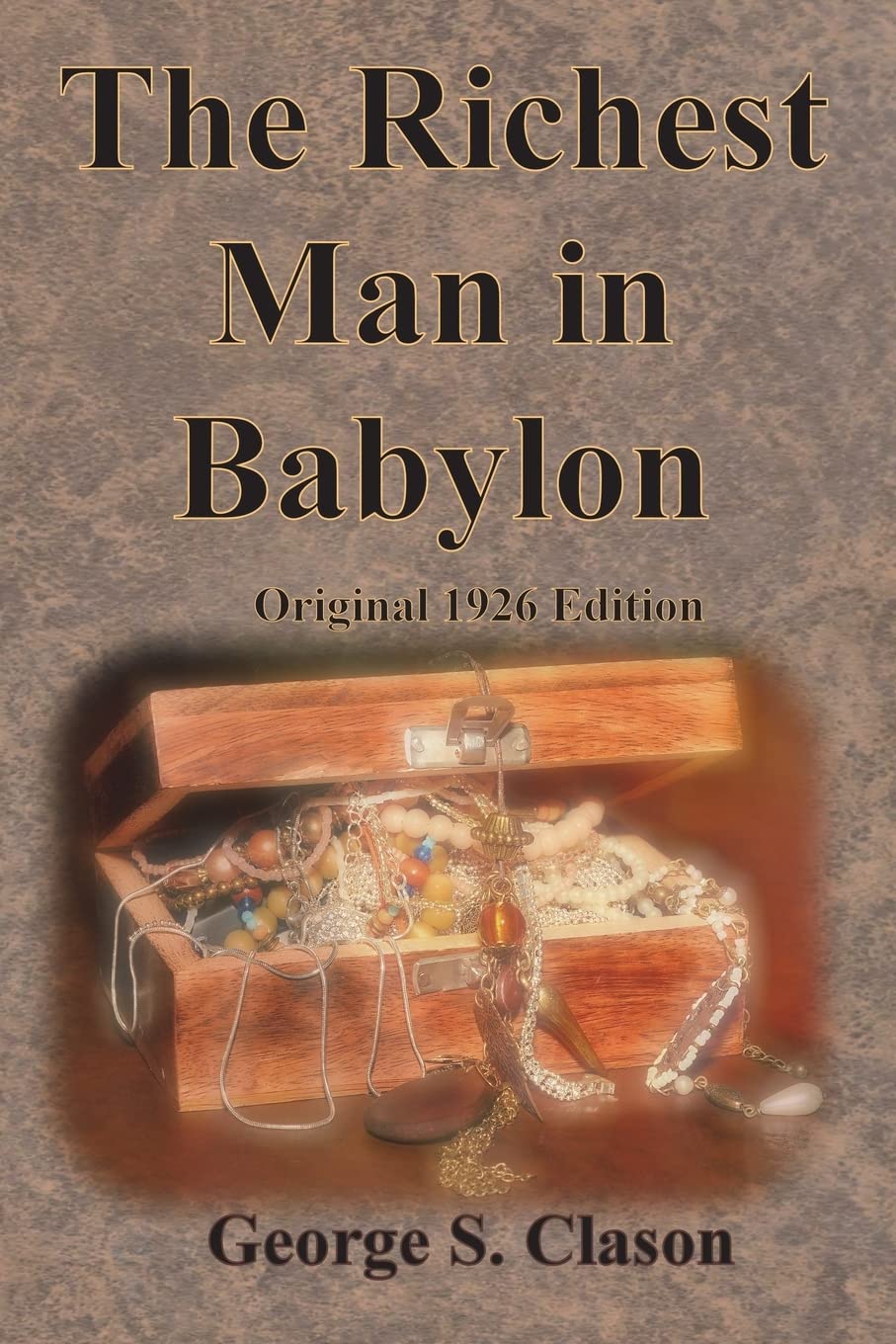 The Richest Man in Babylon Original 1926 Edition Business, Finance & Career