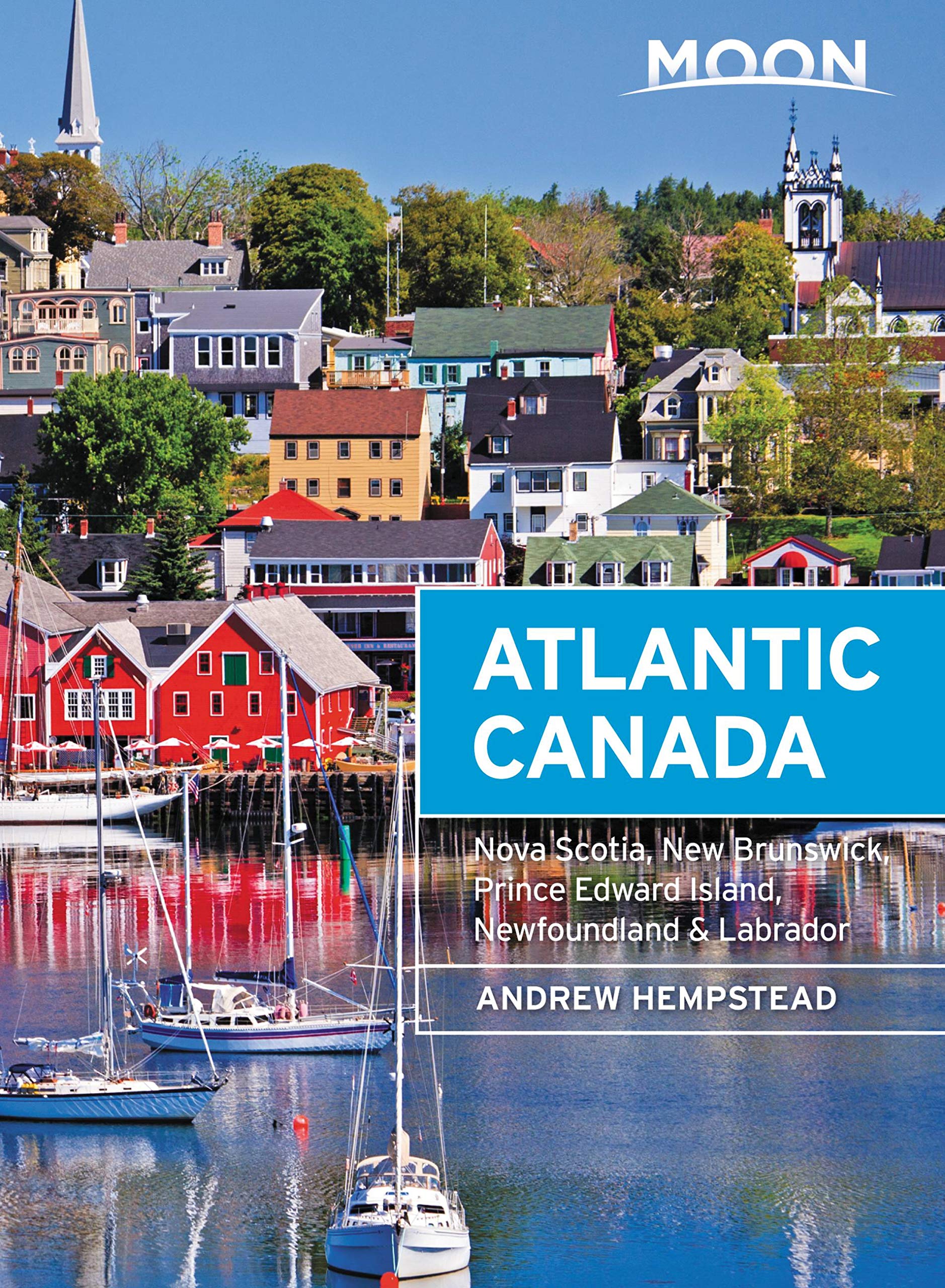 Moon Atlantic Canada (Ninth Edition) Leisure, Home & Garden Books
